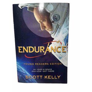 Endurance Young Readers Edition My Year In Space & How I Got There By Scott Kell